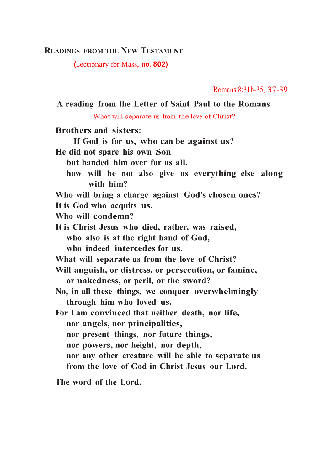 Romans 8:31B-35, 37-39 a Reading from the Letter of Saint Paul to The