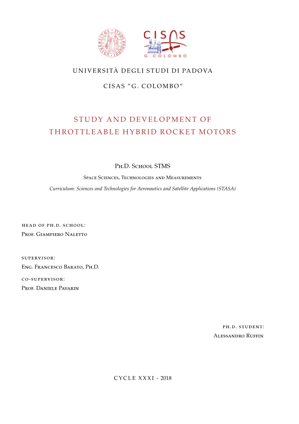 Study and Development of Throttleable Hybrid Rocket Motors C September 2018, Padova Mighty Oaks from Little Acorns Grow