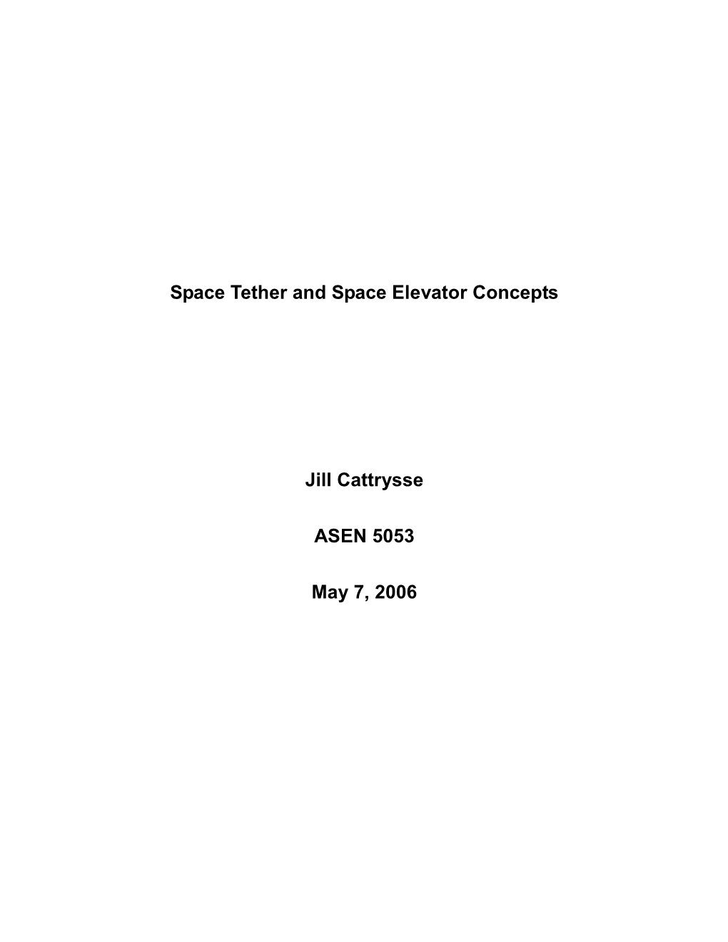 Space Tether and Space Elevator Concepts Jill Cattrysse ASEN 5053