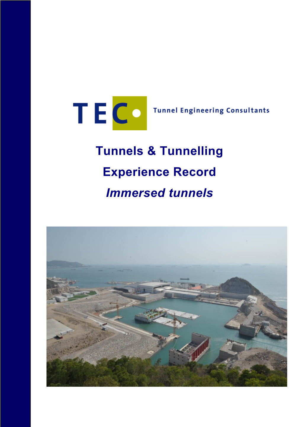 Tunnels & Tunnelling Experience Record Immersed Tunnels