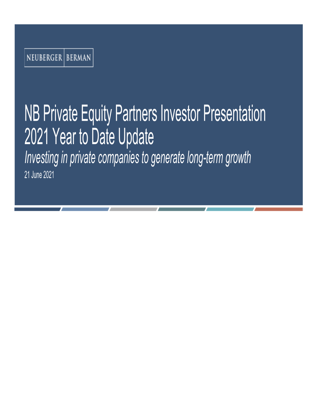 NB Private Equity Partners Investor Presentation 2021 Year to Date