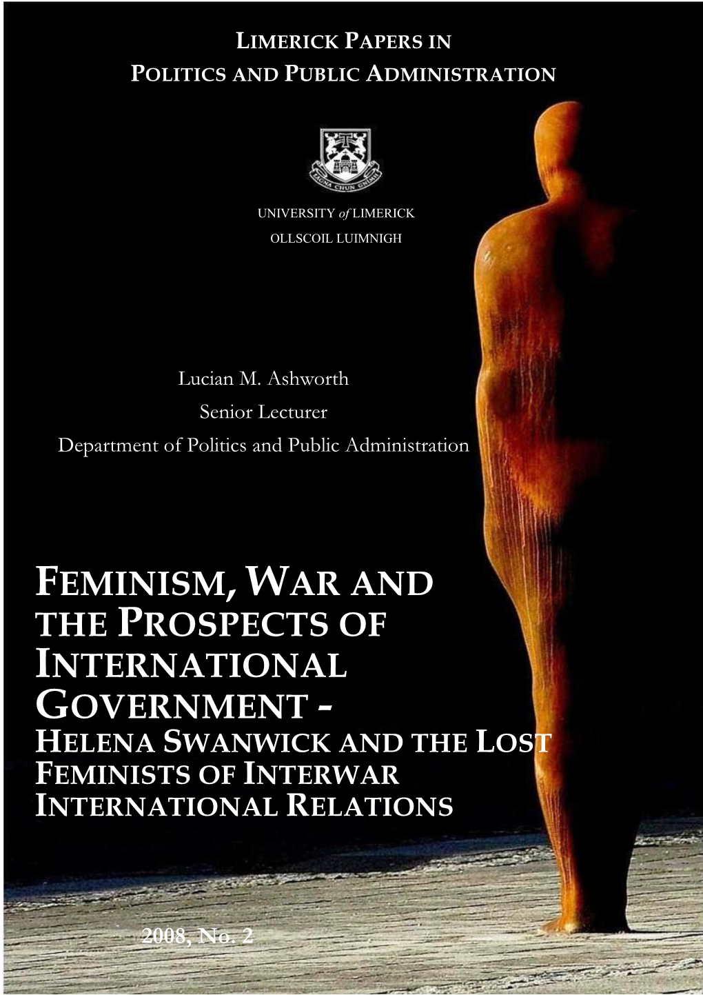 Feminism, War and the Prospects of International Government - Helena Swanwick and the Lost Feminists of Interwar International Relations