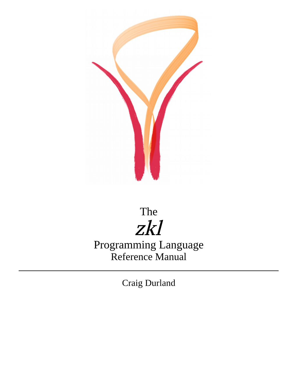 The Zkl Programming Language Reference Manual