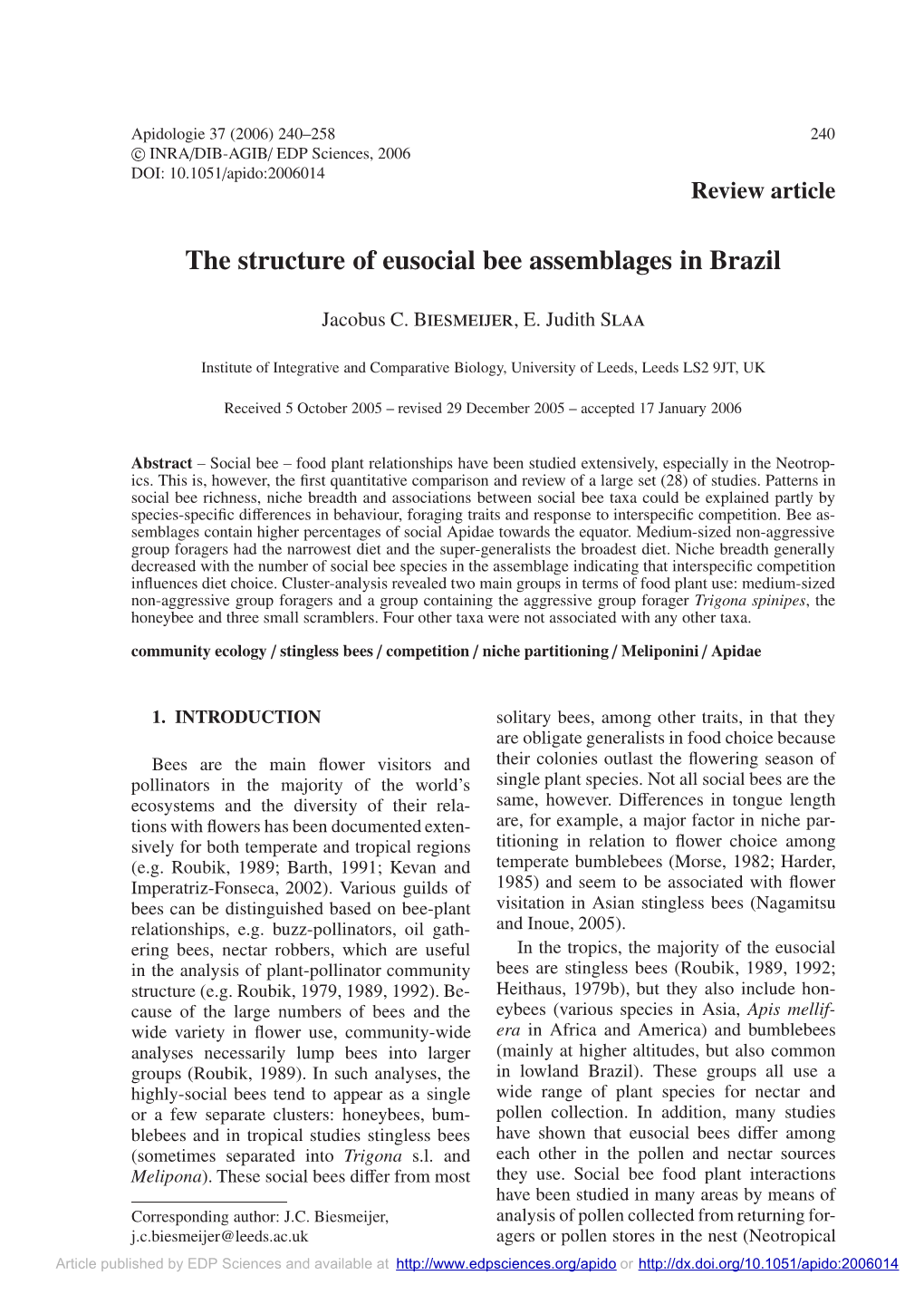 The Structure of Eusocial Bee Assemblages in Brazil