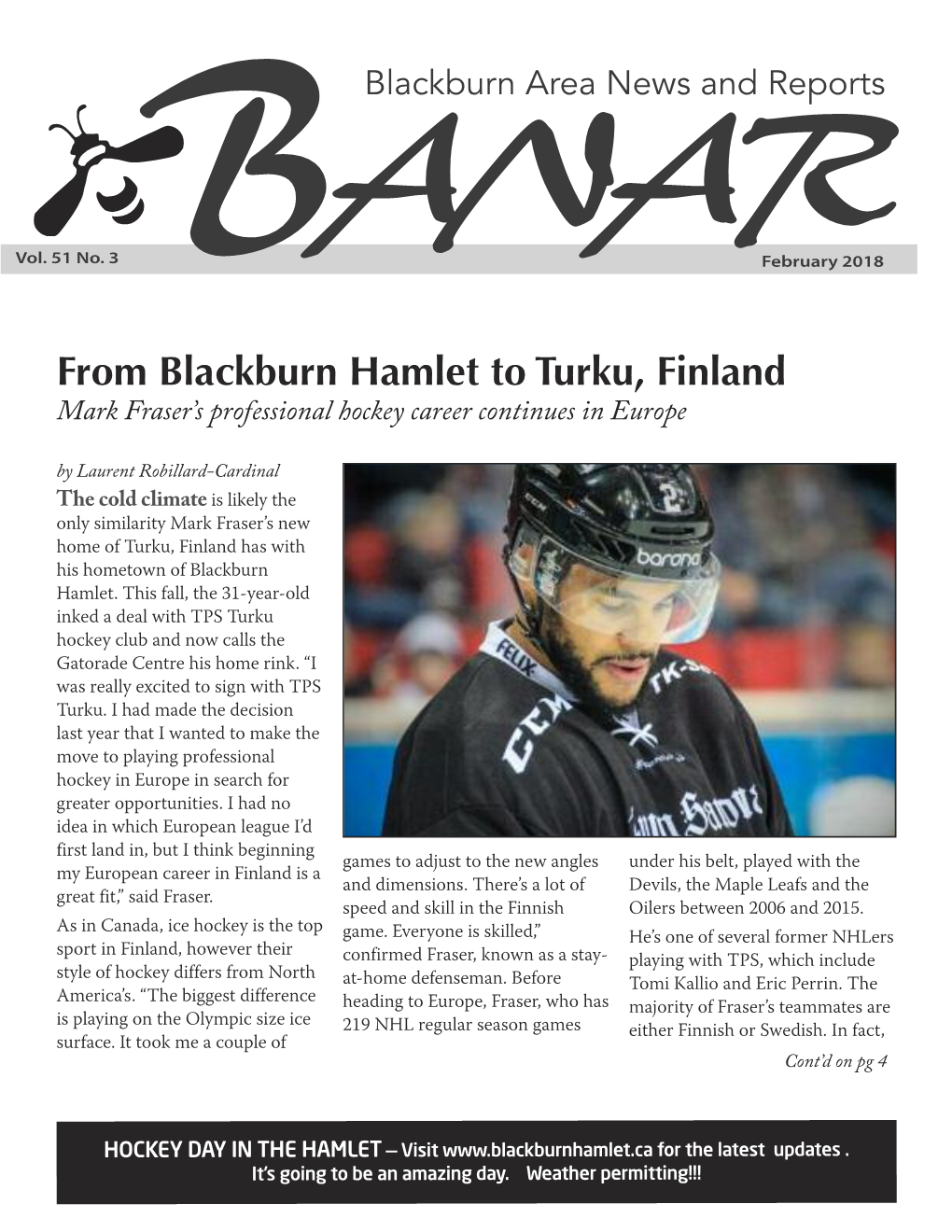 February 2018 from Blackburn Hamlet to Turku, Finland Mark Fraser’S Professional Hockey Career Continues in Europe