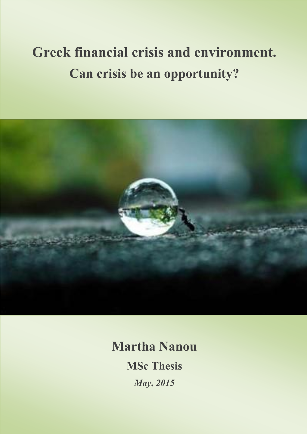 Greek Financial Crisis and Environment. Can Crisis Be an Opportunity?