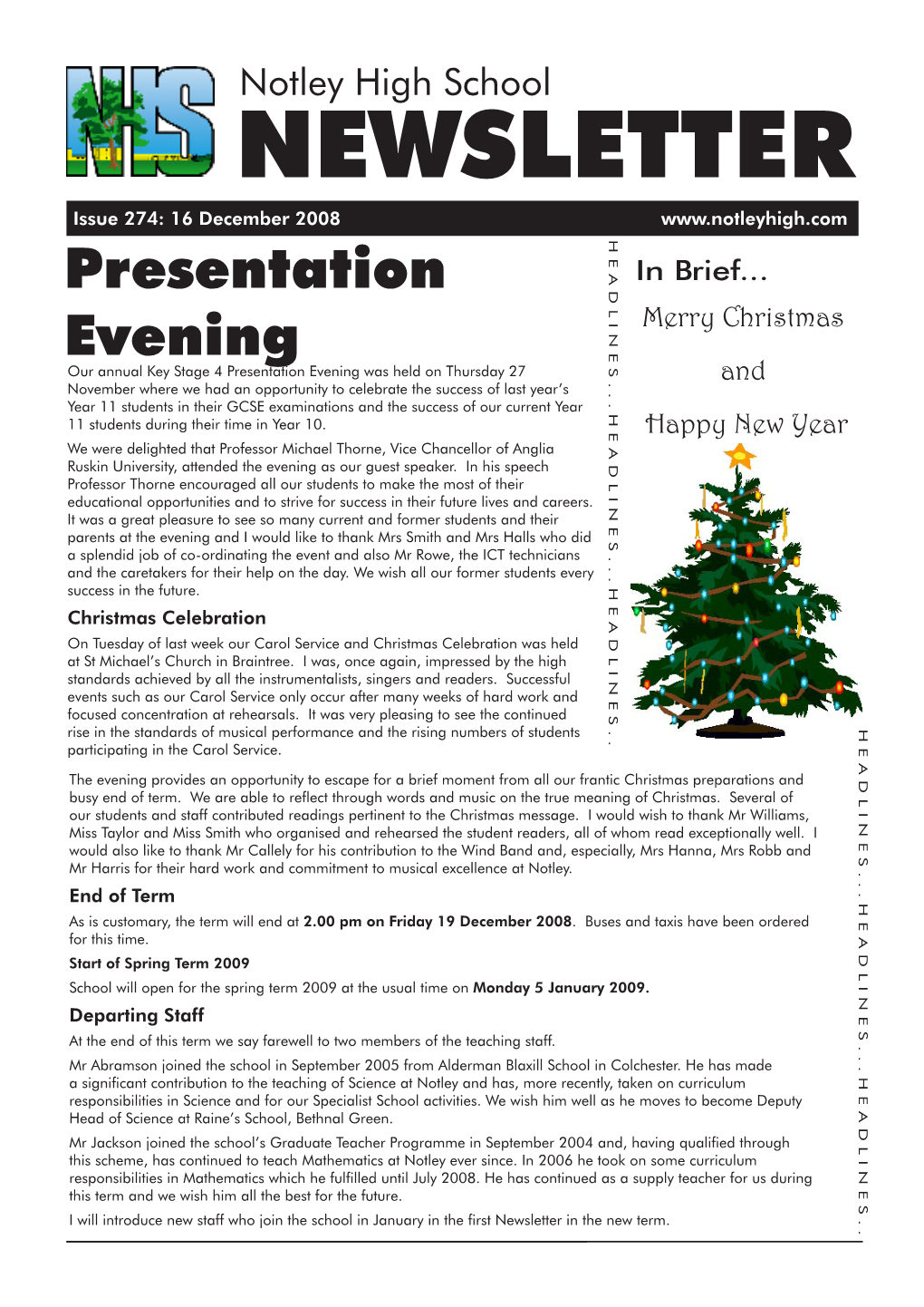 NEWSLETTER Issue 274: 16 December 2008 HEADLINES...HEADLINES...HEADLINES