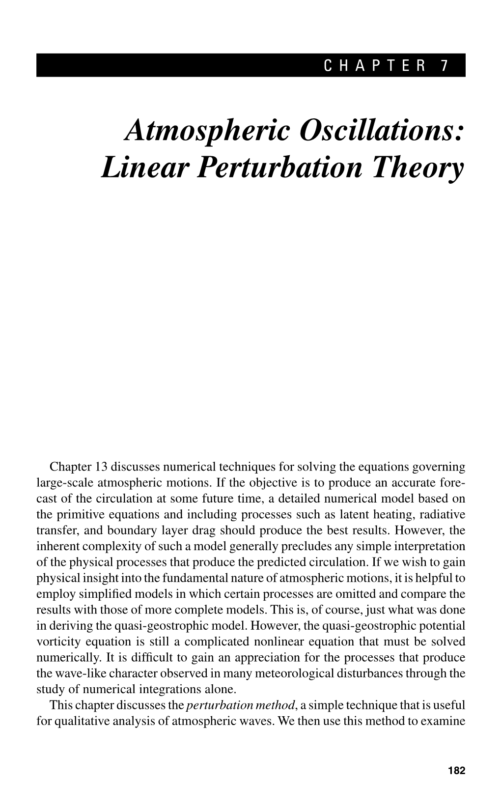 Atmospheric Oscillations: Linear Perturbation Theory