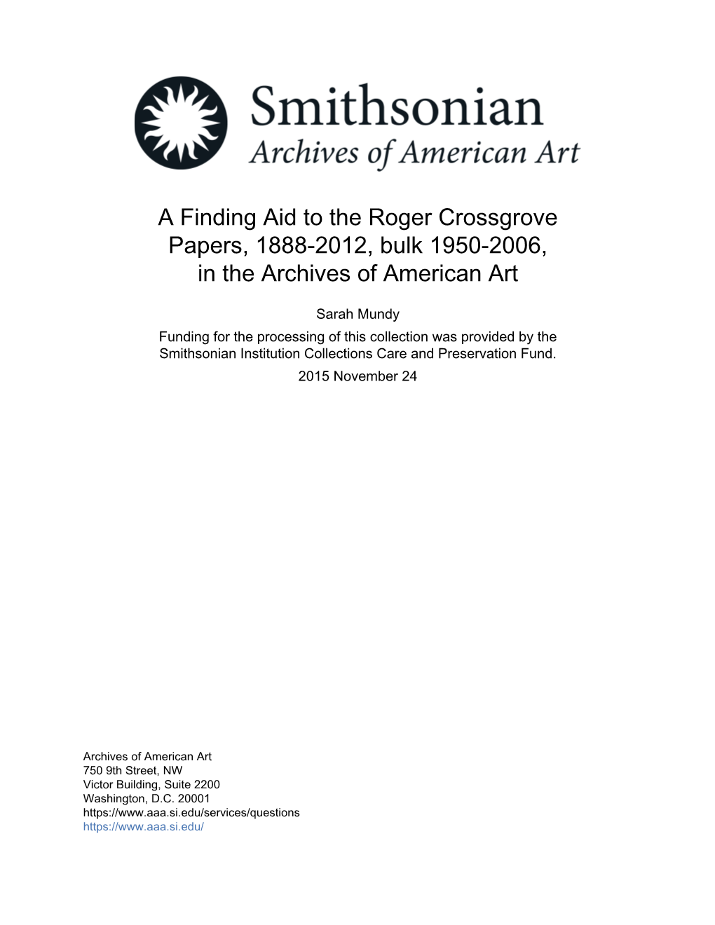 A Finding Aid to the Roger Crossgrove Papers, 1888-2012, Bulk 1950-2006, in the Archives of American Art