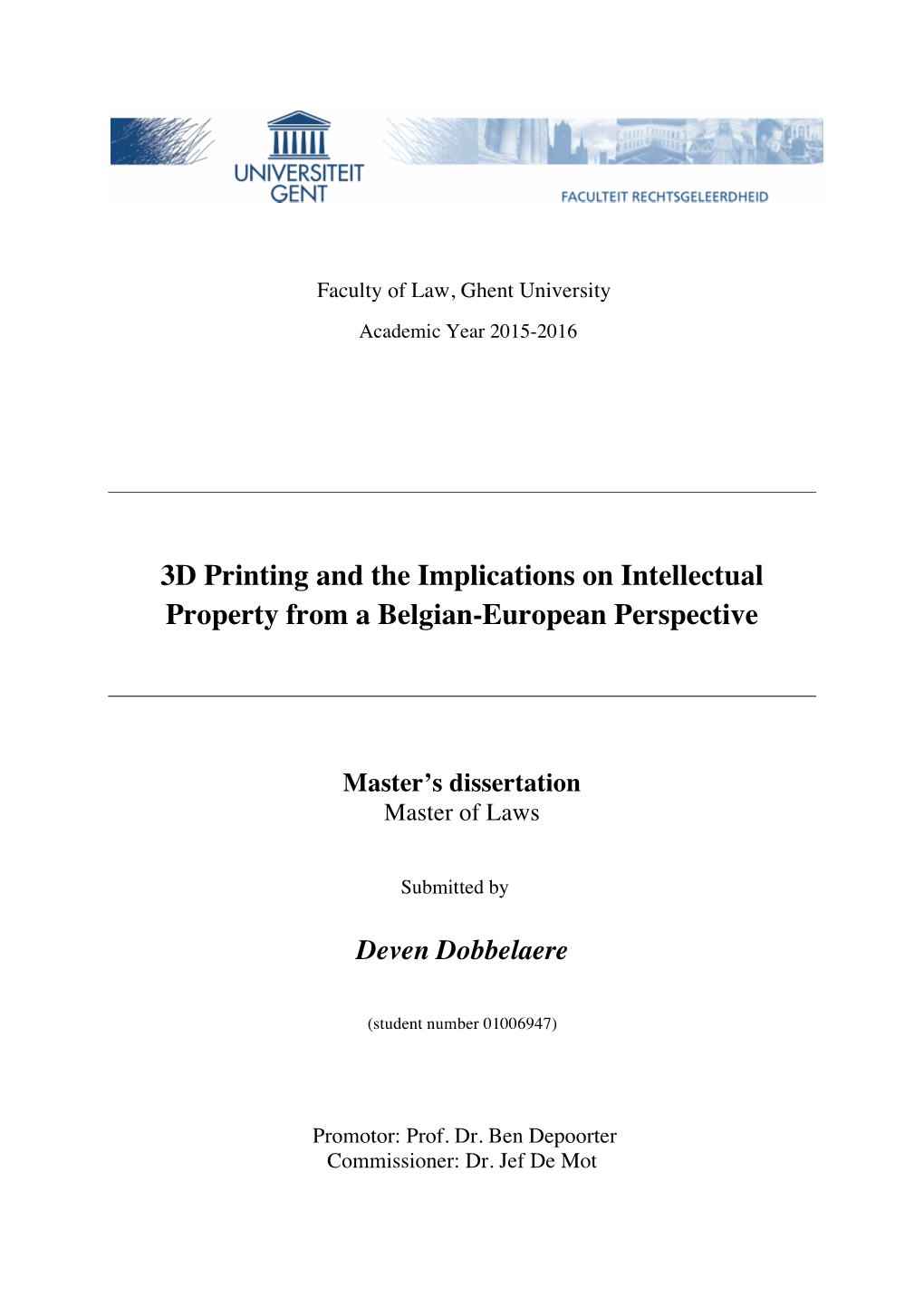 3D Printing and the Implications on Intellectual Property from a Belgian-European Perspective