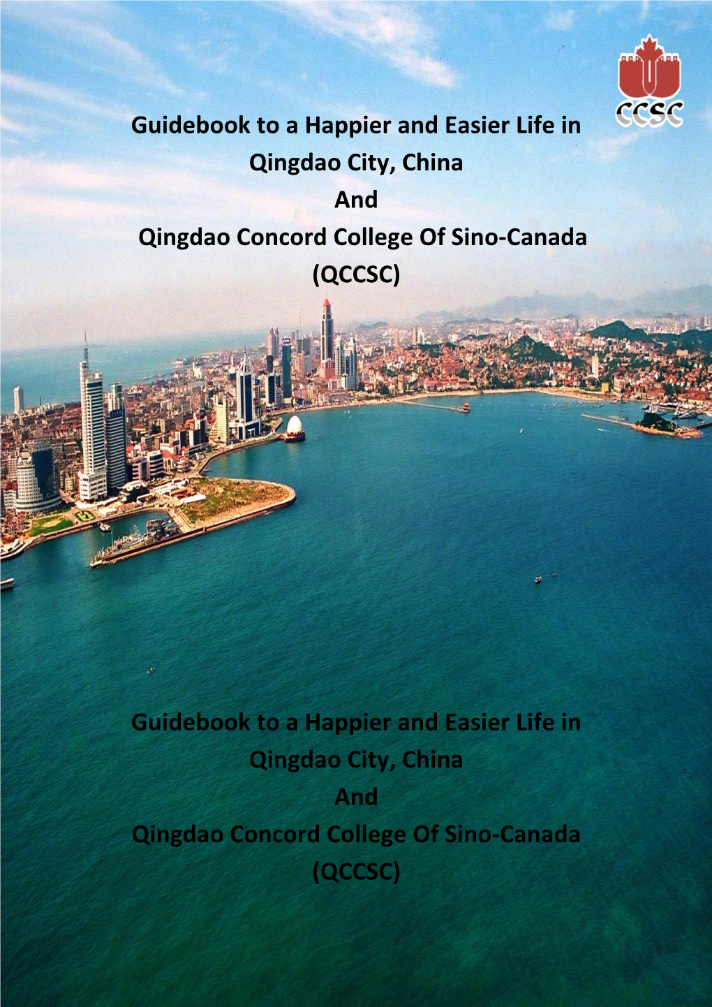 Guidebook to a Happier and Easier Life in Qingdao City, China and Qingdao Concord College of Sino-Canada (QCCSC)