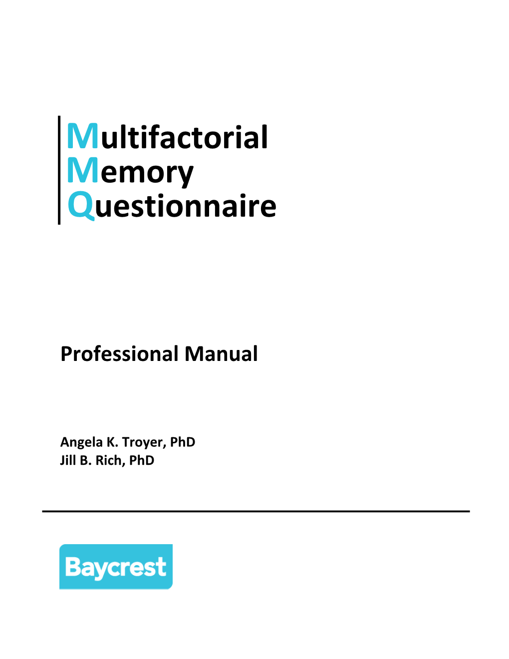 Multifactorial Memory Questionnaire Professional Manual and Test Forms Without Permission for Non-Commercial Clinical, Research, and Educational Purposes