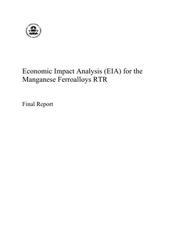 Economic Impact Analysis (EIA) for the Manganese Ferroalloys RTR