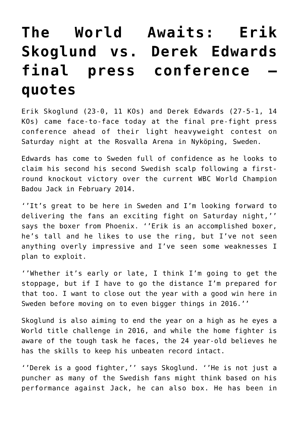 Erik Skoglund Vs. Derek Edwards Final Press Conference – Quotes