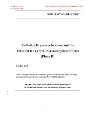 Radiation Exposures in Space and the Potential for Central Nervous System Effects (Phase II)