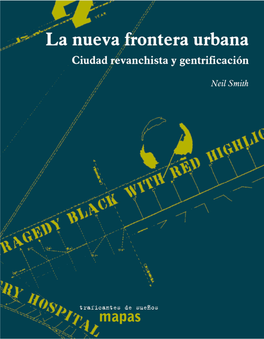 La Nueva Frontera Urbana. Ciudad Revanchista Y Gentrificación