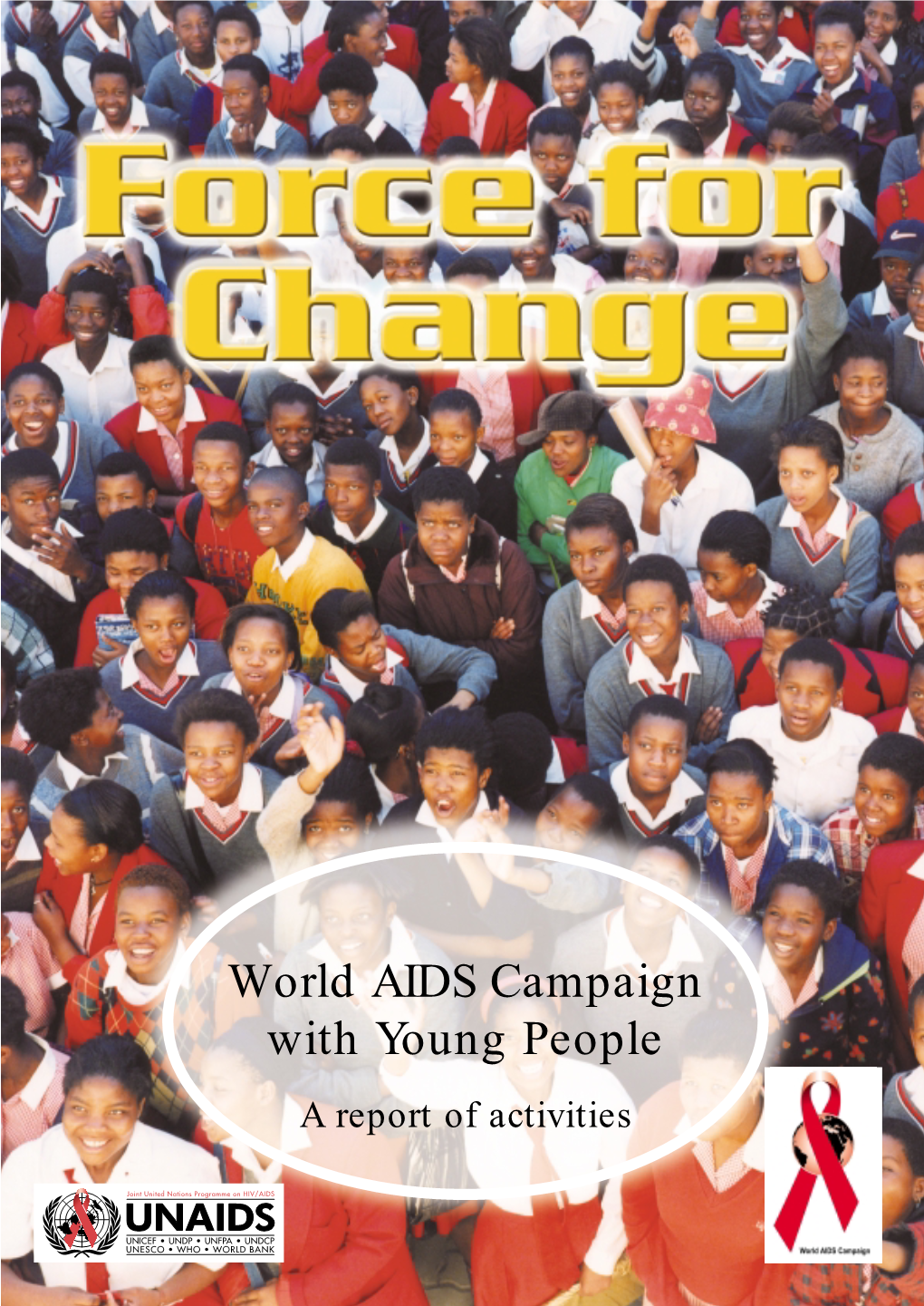 World AIDS Campaign with Young People a Report of Activities UNAIDS/99.45E (English Original, October 1999)