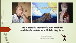 The Aesthetic Theory of L. Ron Hubbard and the Freewinds As a Mobile Holy Land