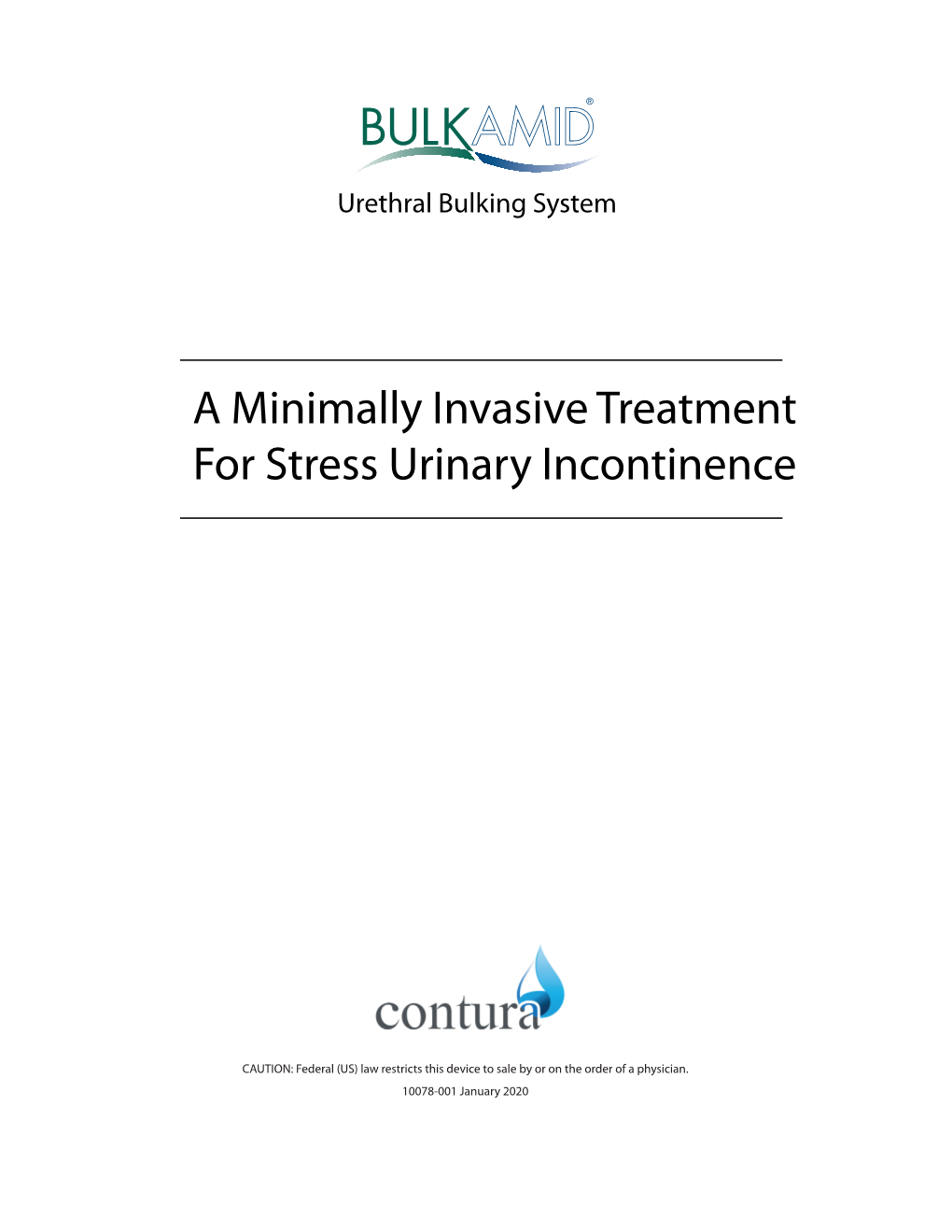A Minimally Invasive Treatment for Stress Urinary Incontinence