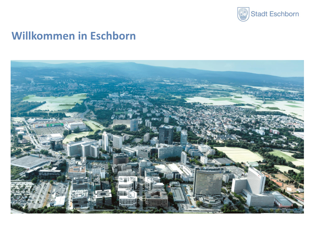 Willkommen in Eschborn Eschborn – Die Welt Ganz Nah