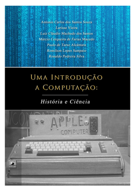 Uma Introdução À Computação: História E Ciência Editora Ixtlan - São Paulo – 2016