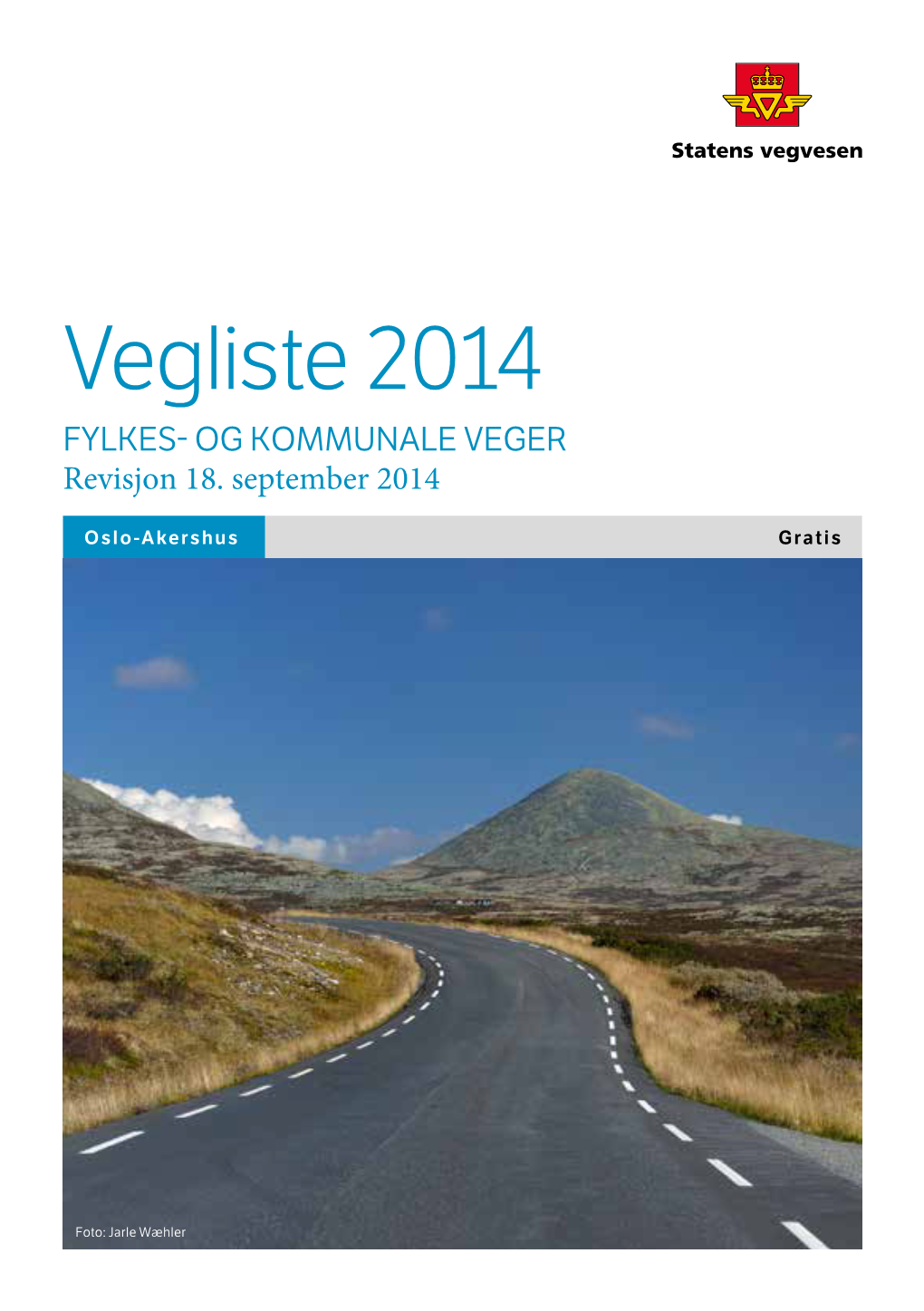 Vegliste 2014 FYLKES- OG KOMMUNALE VEGER Revisjon 18