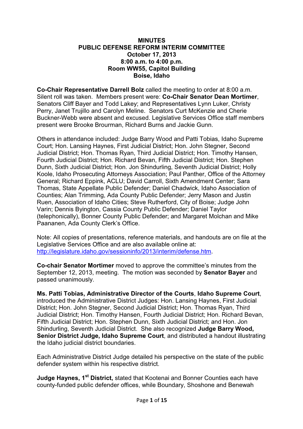 Page 1 of 15 MINUTES PUBLIC DEFENSE REFORM INTERIM COMMITTEE October 17, 2013 8:00 A.M. to 4:00 P.M. Room WW55, Capitol Building