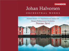 Johan Halvorsen ORCHESTRAL WORKS