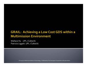 GRAIL: Achieving a Low Cost GDS Within a Multimission Environment