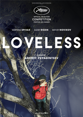 Loveless a Film by Andrey Zvyagintsev