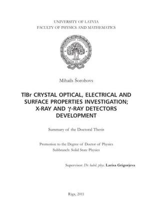 Tlbr CRYSTAL OPTICAL, ELECTRICAL and SURFACE PROPERTIES INVESTIGATION; X-RAY and Γ-RAY DETECTORS DEVELOPMENT