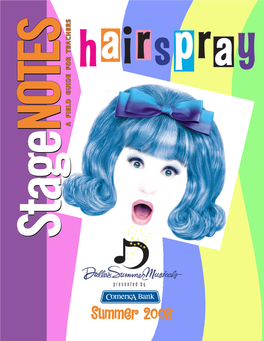 Hairspray with Book by Mark O’Donnell and Thomas Meehan, Music by Marc Shaiman and Lyrics by Scott Whittman and Marc Shaiman