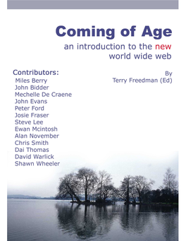 Coming of Age: an Introduction to the NEW Worldwide Web Coming of Age: an Introduction to the New World Wide Web