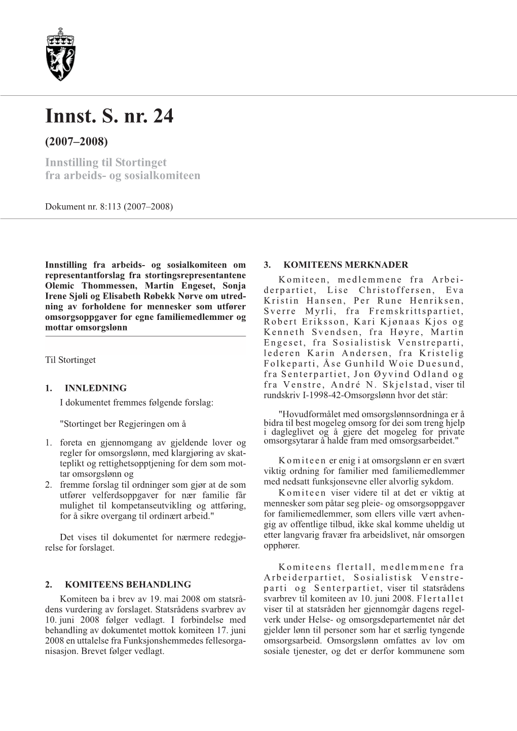 Innst. S. Nr. 24 (2007–2008) Innstilling Til Stortinget Fra Arbeids- Og Sosialkomiteen