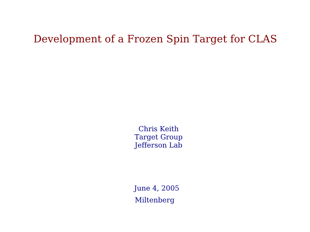 Development of a Frozen Spin Target for CLAS