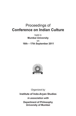 Proceedings of Conference on Indian Culture Held in Mumbai University on 16Th – 17Th September 2011
