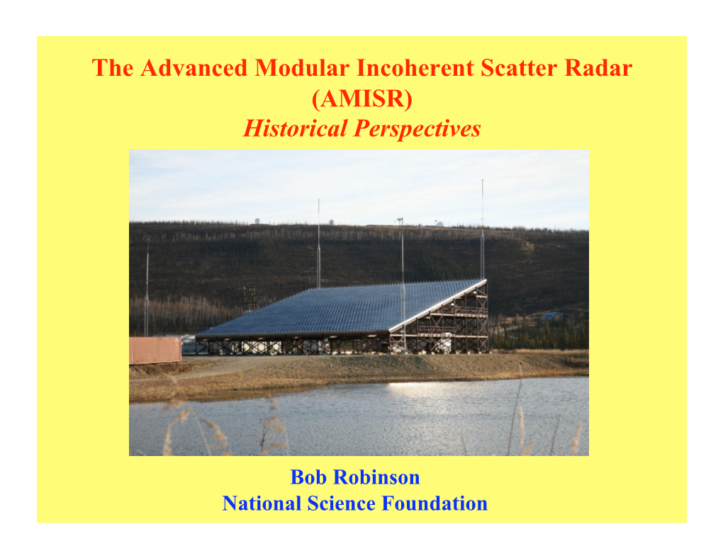 The Advanced Modular Incoherent Scatter Radar (AMISR) Historical Perspectives