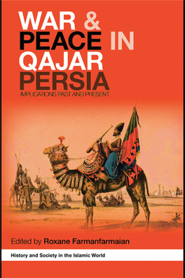 War and Peace in Qajar Persia: Implications Past and Present / Edited by Roxane Farmanfarmaian