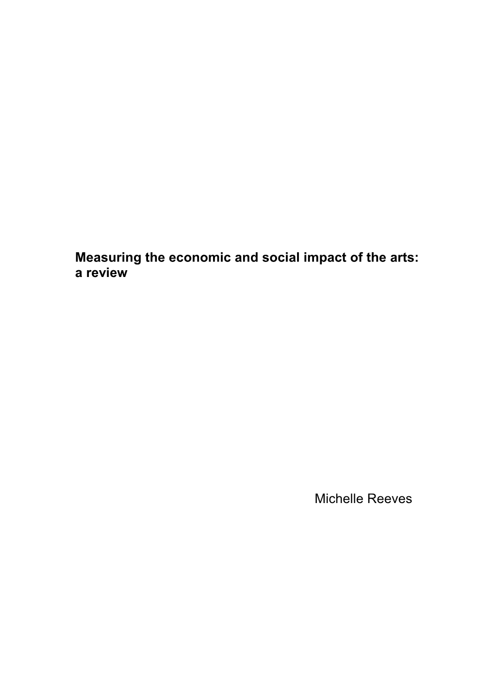 Measuring the Economic and Social Impact of the Arts: a Review