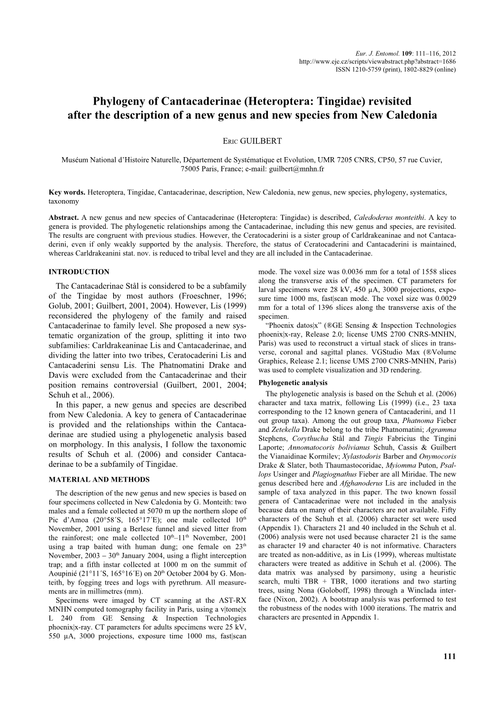 Phylogeny of Cantacaderinae (Heteroptera: Tingidae) Revisited After the Description of a New Genus and New Species from New Caledonia