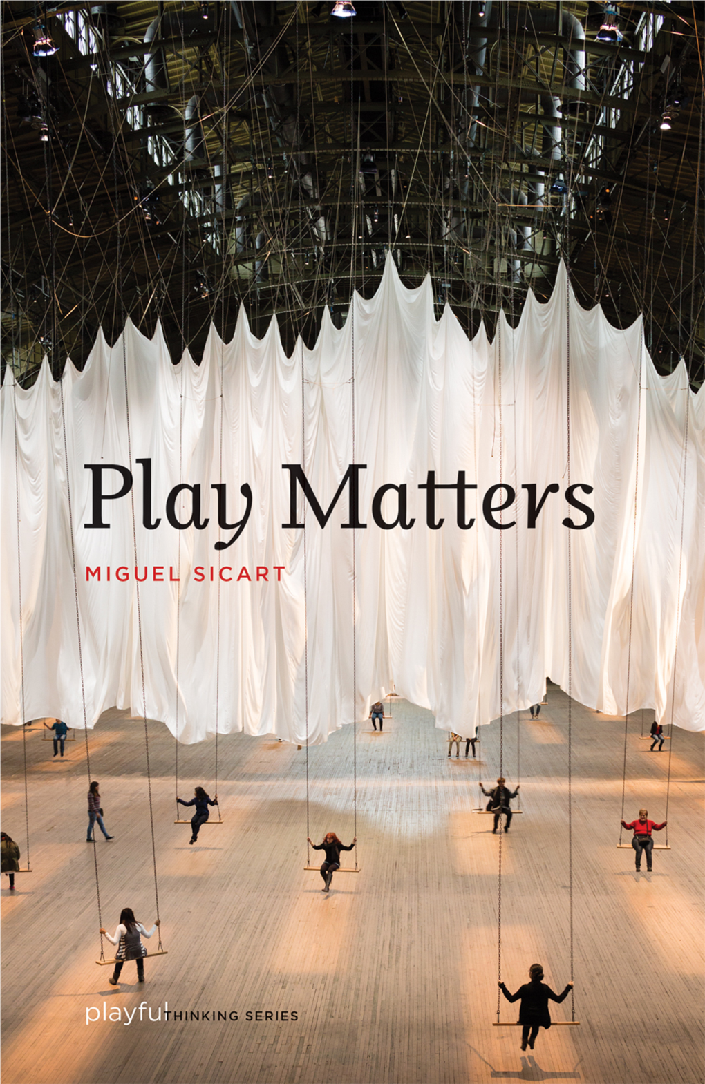 Playful Thinking Series : Play Matters