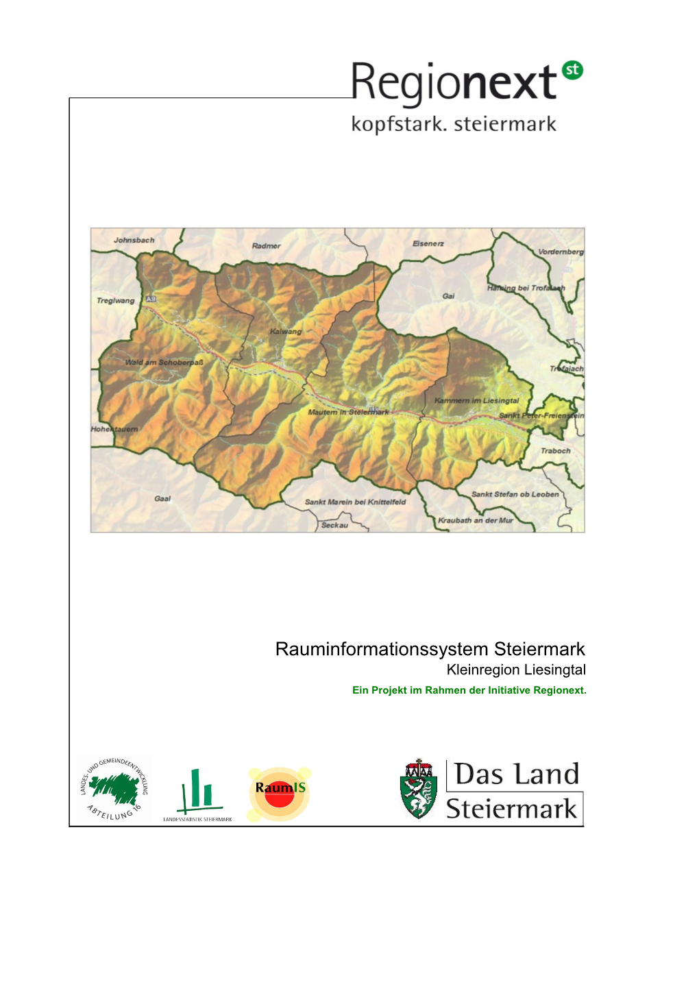 Rauminformationssystem Steiermark Kleinregion Liesingtal Ein Projekt Im Rahmen Der Initiative Regionext