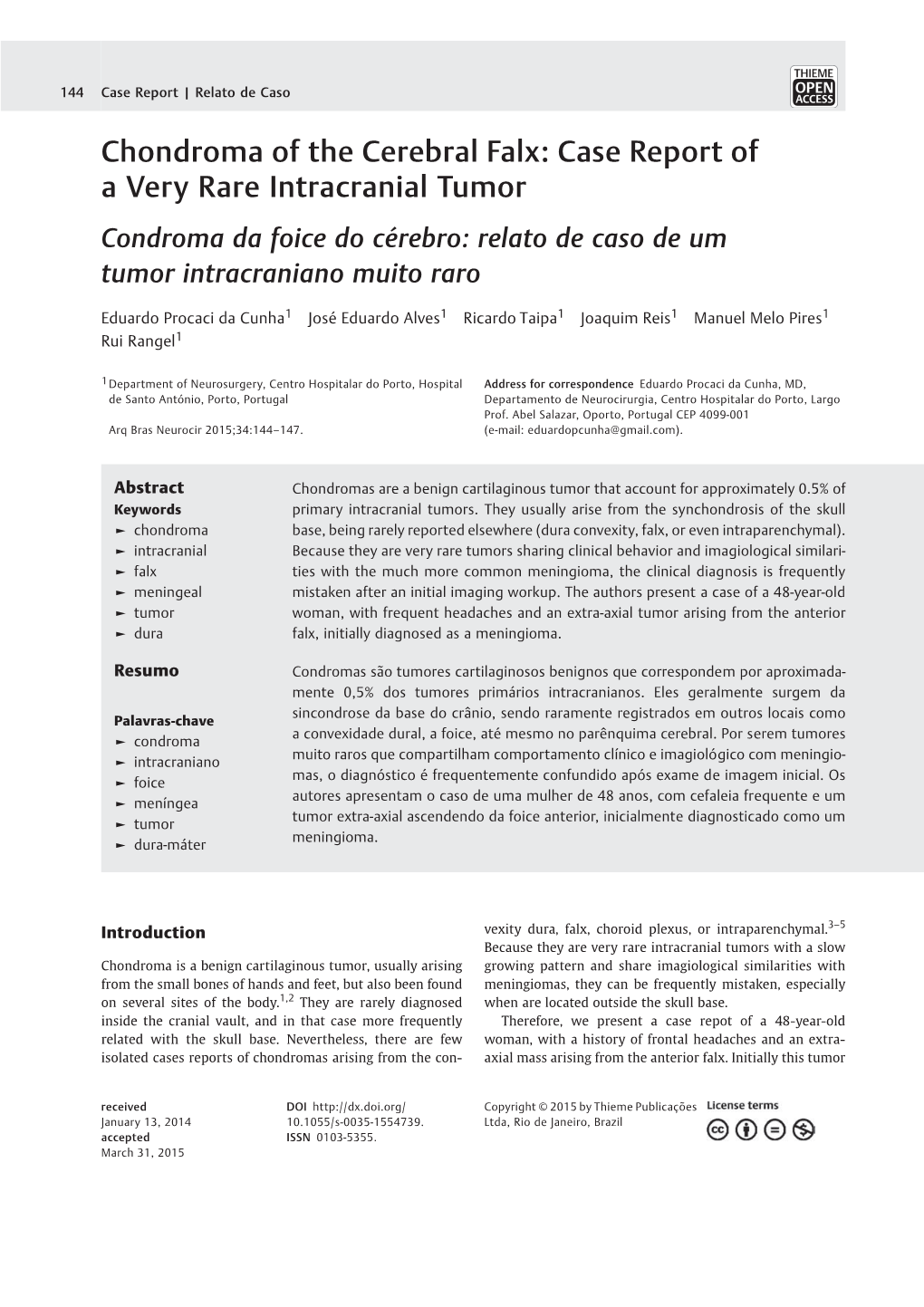 Chondroma of the Cerebral Falx: Case Report of a Very Rare Intracranial Tumor Condroma Da Foice Do Cérebro: Relato De Caso De Um Tumor Intracraniano Muito Raro