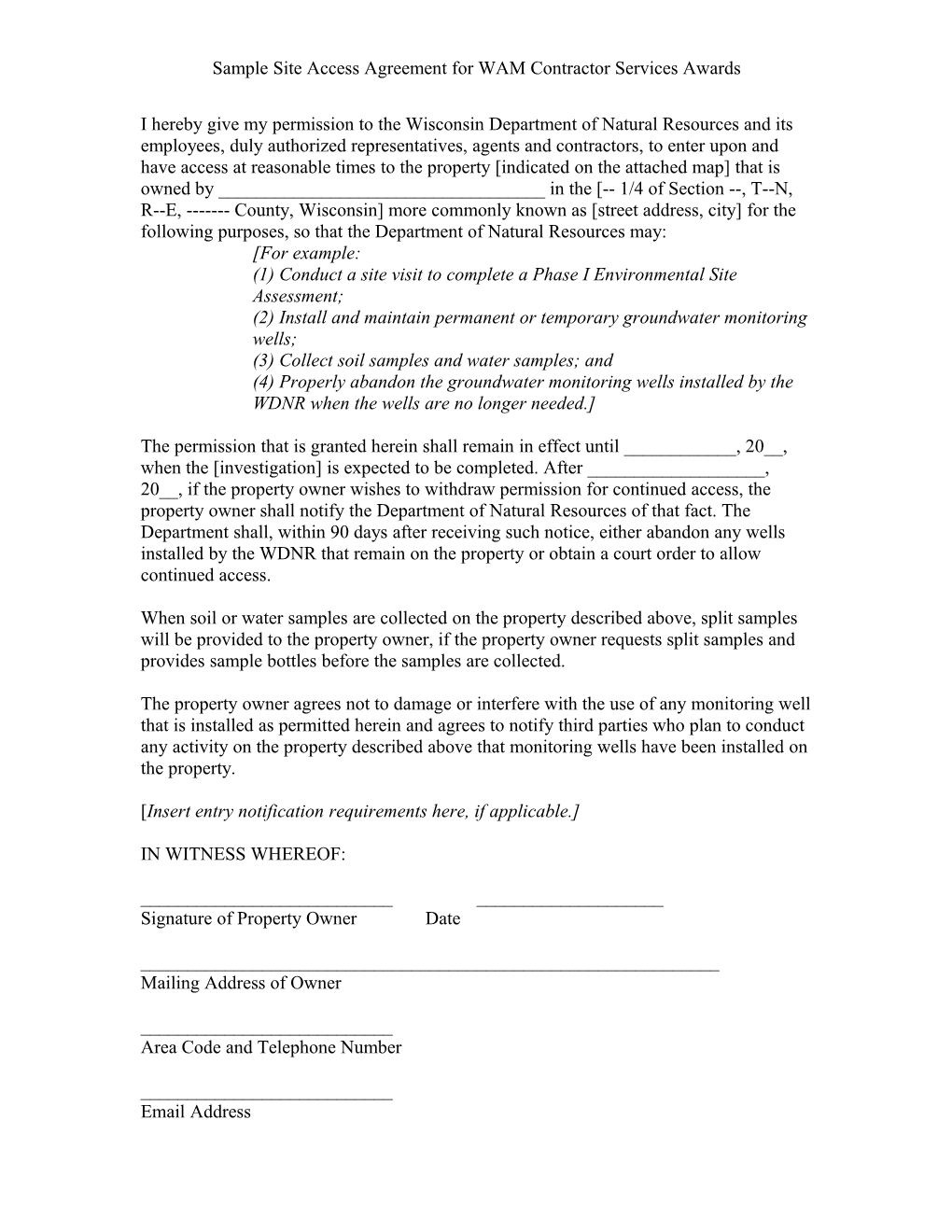 I Hereby Give My Permission To The Wisconsin Department Of Natural Resources And Its Employees, Duly Authorized Representatives, Agents And Contractors, To Enter Upon And Have Access At Reasonable Times To [That Portion Of The] Property [Indicated On The