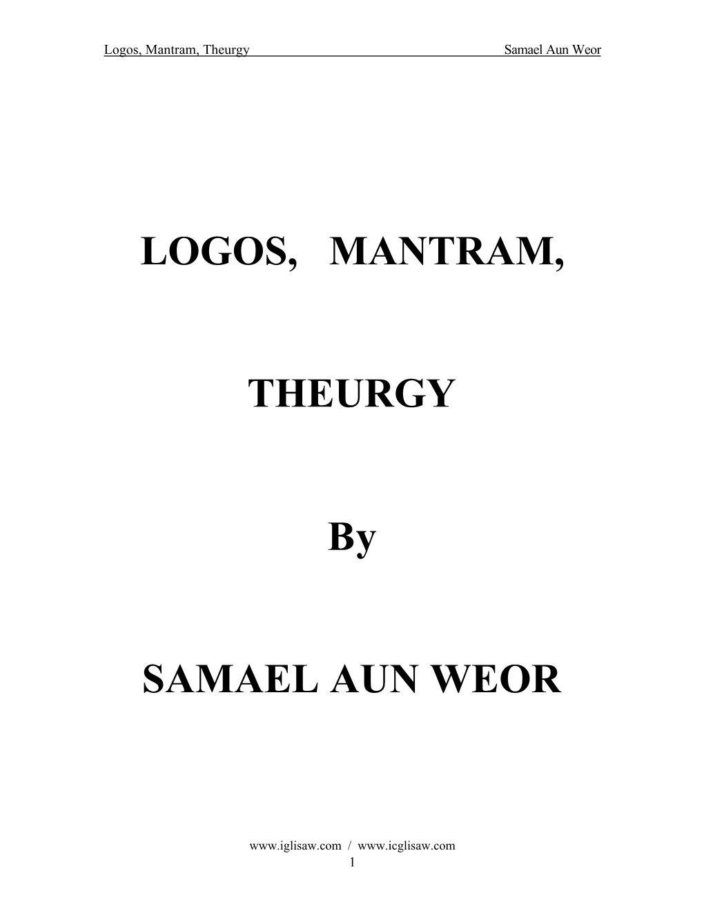 LOGOS, MANTRAM, THEURGY by SAMAEL AUN WEOR
