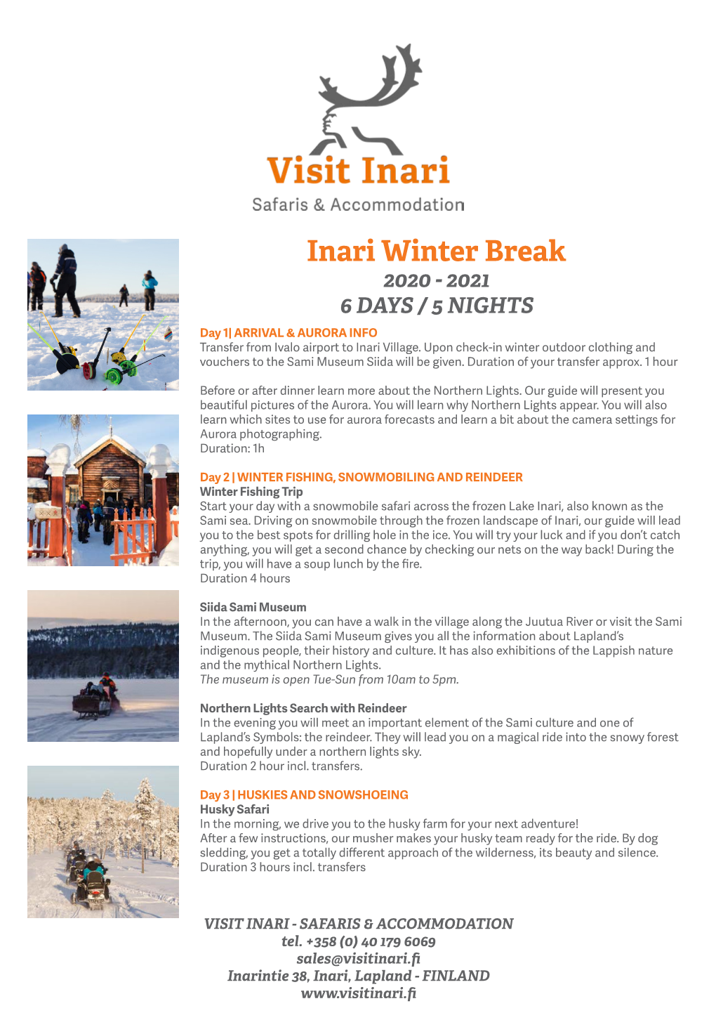 Inari Winter Break 2020 - 2021 6 DAYS / 5 NIGHTS Day 1| ARRIVAL & AURORA INFO Transfer from Ivalo Airport to Inari Village