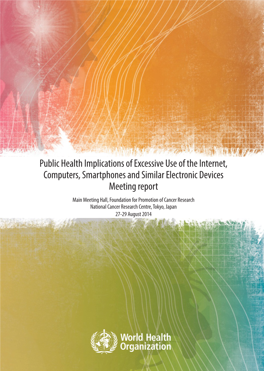 Public Health Implications of Excessive Use of the Internet