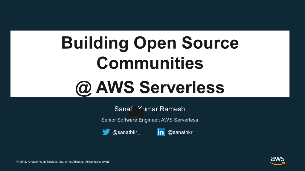 Building Open Source Communities @ AWS Serverless ☁️ ️