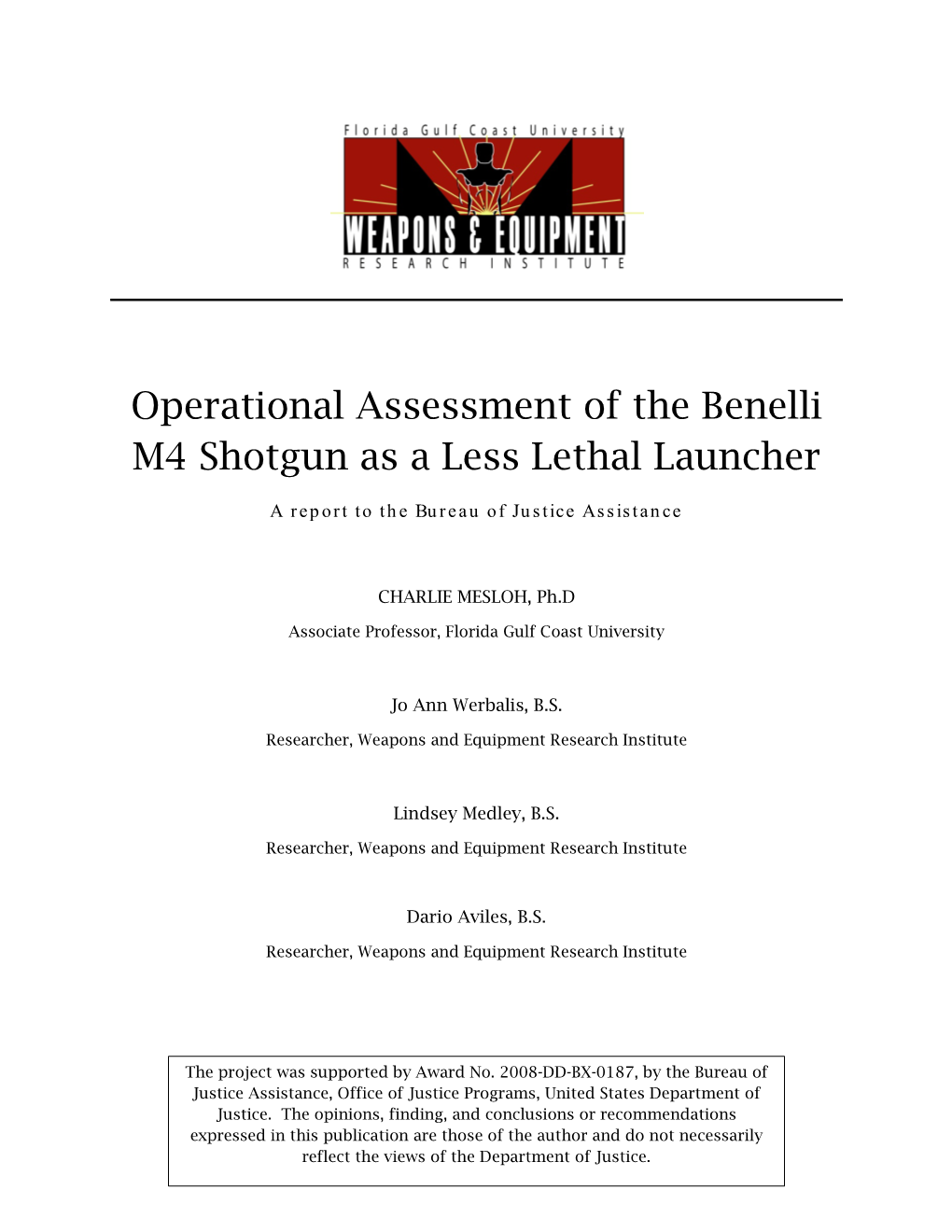 Operational Assessment of the Benelli M4 Shotgun As a Less Lethal Launcher