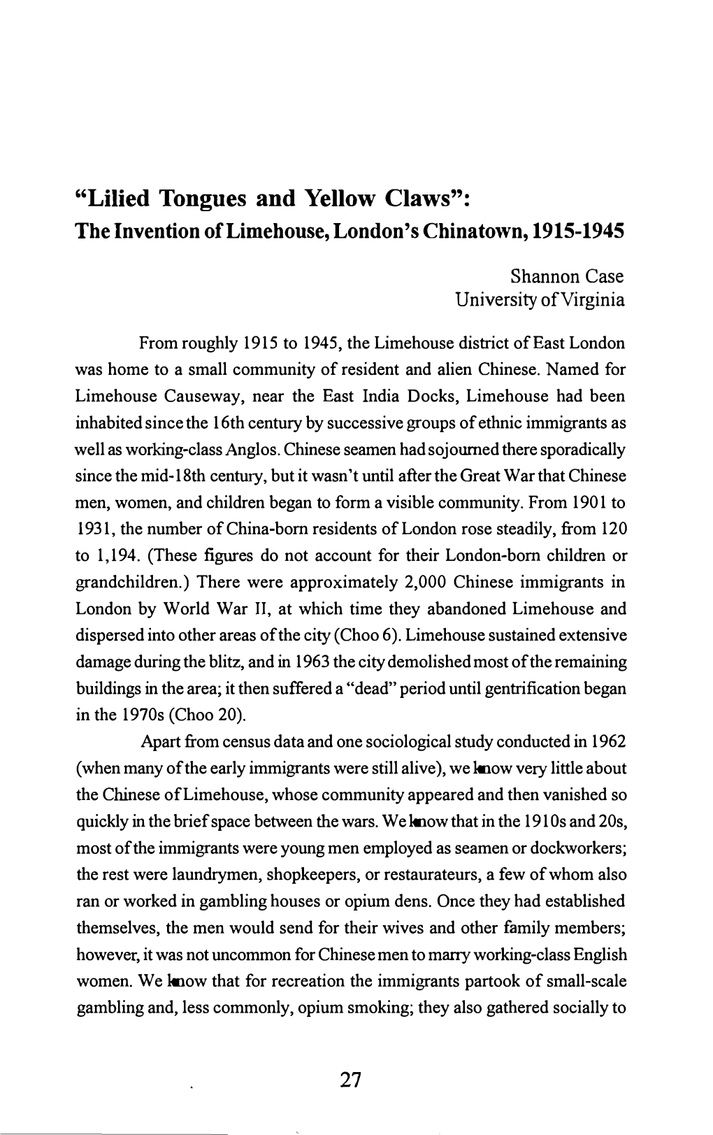 Lilied Tongues and Yellow Claws: the Invention of Limehouse, London's Chinatown, 1914-1945